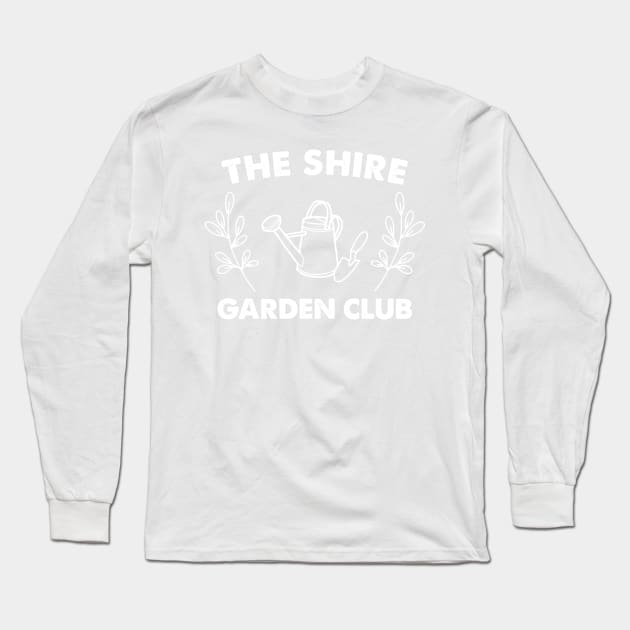 The Shire Garden Club, Women Gardening Long Sleeve T-Shirt by yass-art